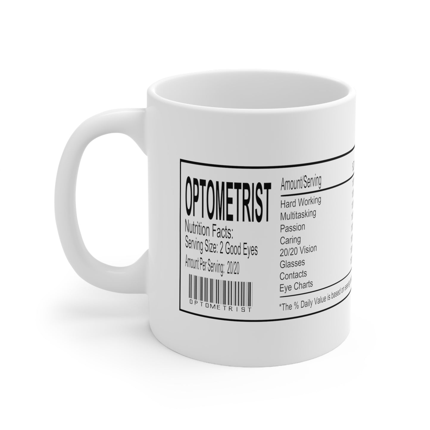 Optometrist Nutrition Facts Coffee Mug, Optician, Eye Doctor Gift, Prescription Glasses, Ophthalmologist Decor, Optical,  Ceramic Mug 11oz