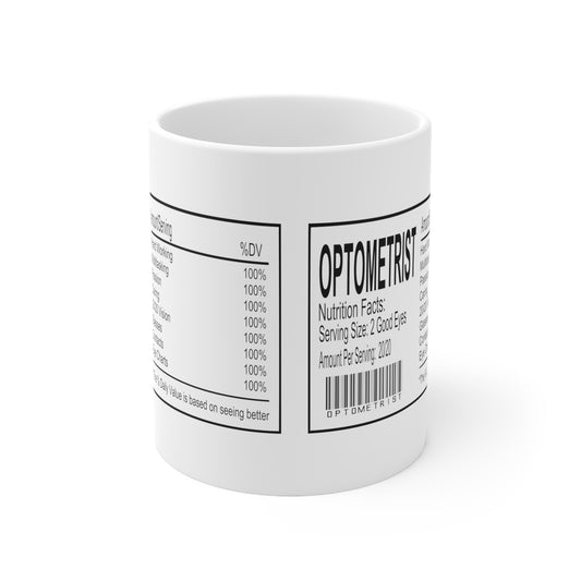 Optometrist Nutrition Facts Coffee Mug, Optician, Eye Doctor Gift, Prescription Glasses, Ophthalmologist Decor, Optical,  Ceramic Mug 11oz